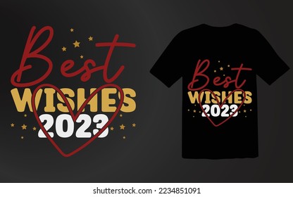 Best Wishes 2023 T shirt Design File,Happy New Year Shirt,Cute NYE Shirt, New Year Shirt