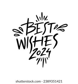 Best Wishes 2024 calligraphy lettering phrase. Winter holiday text vector illustration. Isolated on white background.