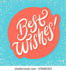 Best wishes! Greeting card.