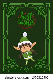 Best wishes greeting card for Christmas holidays celebration. Cute kid girl wearing green costume of pixie. Postcard with frame and ornaments, wreath circle and calligraphic inscription. Vector flat