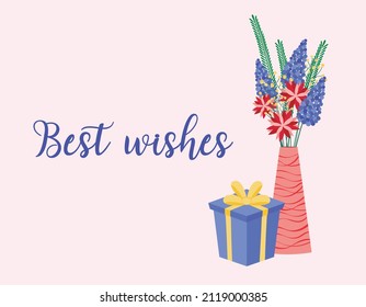 Best wishes greeting card. Gift box and bouquet of flowers in vase. Card for Womens day, Valentines Day, birthday or other holiday. Vector flat illustration.