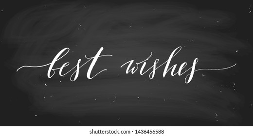 Best wishes greeting phrase positive holiday text chalk on the chalkboard handwritten text vector. Each word is on the separate layer