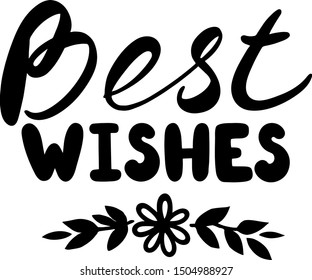"Best Wishes" - hand drawn lettering with flowers. Inscription for Christmas or new year greeting card. Isolated vector text on white background