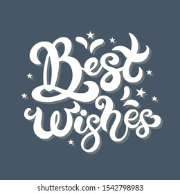 Best wishes. Hand drawn lettering. Best for Christmas / New Year greeting cards, invitation templates, posters, banners. Vector illustration