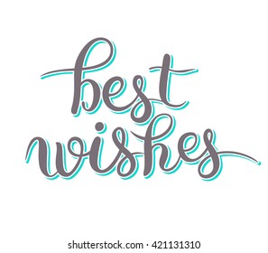 best wishes hand lettering inscription handwritten quote, calligraphy writting, vector illustration