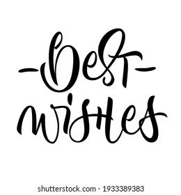 Best wishes - hand lettering, isolated inscription on white background. Vector.