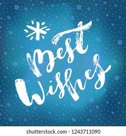 Best Wishes hand lettering. Merry Christmas and Happy New Year calligraphic phrase. Hand lettered Christmas  greeting card. Ink brush modern calligraphy. Bright blue holiday vector illustration