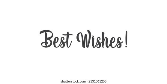 BEST WISHES hand lettering, vector illustration. Positive calligraphy message.