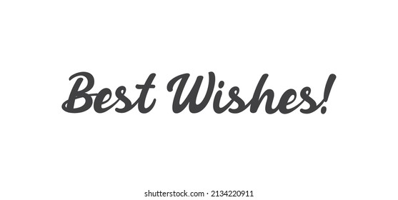 BEST WISHES hand lettering, vector illustration. Positive calligraphy message.