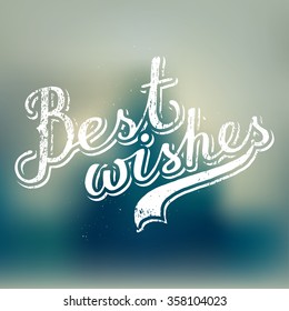 best wishes handwriting. rubber stamp sign.
