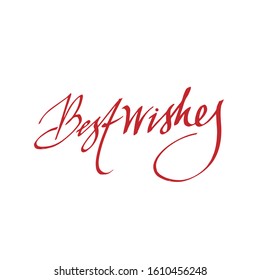 best wishes hand-written calligraphic text. For postcard, banner, poster print, print, social media. vector