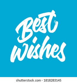 Best wishes. handwritten modern calligraphy. typography design. Hand written type. Simple vector sign. Vector illustration.