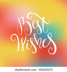 Best Wishes - handwritten quote. Vector art. Perfect decoration element for cards, invitations and other types of holiday design. Xmas design.
