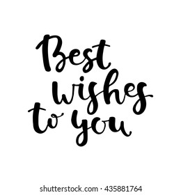 Best Wishes- happy birthday hand drawn black and white vector typography card decoration. Quote isolated on background.