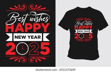 Best wishes Happy New Year 2025 t shirt vector