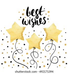 Best wishes- holiday unique handwritten lettering with balloons made in gold foil style. Greeting trendy background