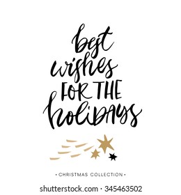 Best wishes for the Holidays! Christmas greeting card with calligraphy. Handwritten modern brush lettering. Hand drawn design elements.