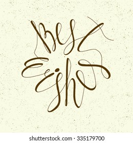 Best Wishes. Ink hand lettering, isolated on white textured background. Christmas & New Year Typographical Backdrop. Postcard, poster, textile & T-shirt design. Vintage Vector illustration.