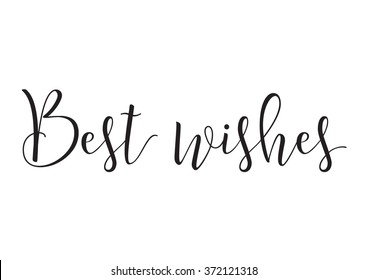 Best wishes inscription. Greeting card with calligraphy. Hand drawn design elements. Black and white. Usable as photo overlay.