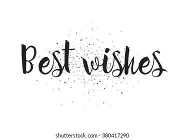 Best wishes inscription. Greeting card with calligraphy. Hand drawn design. Black and white. Usable as photo overlay.