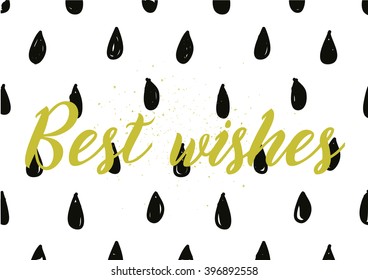 Best wishes inscription. Greeting card with calligraphy. Hand drawn lettering design. Photo overlay. Typography for banner, poster or apparel design. Isolated vector element.