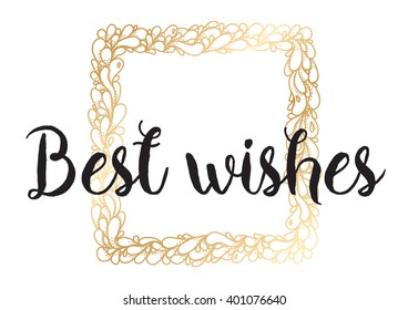 Best wishes inscription. Greeting card with calligraphy. Hand drawn lettering design. Photo overlay. Typography for banner, poster or apparel design. Vector typography.