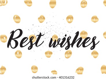 Best wishes inscription. Greeting card with calligraphy. Hand drawn lettering design. Photo overlay. Typography for banner, poster or apparel design. Vector typography.