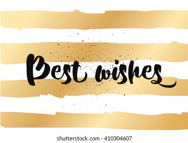 Best wishes inscription. Greeting card with calligraphy. Hand drawn lettering design. Photo overlay. Typography for banner, poster or clothing design. Vector invitation.