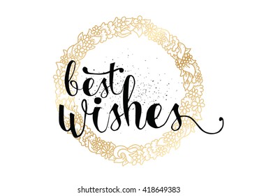 Best wishes inscription. Greeting card with calligraphy. Hand drawn lettering. 