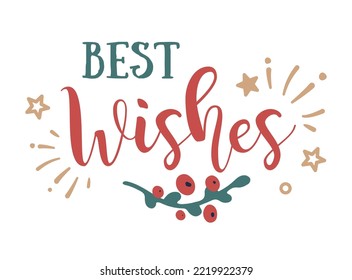 Best wishes lettering. Hand drawn creative calligraphy, brush pen lettering. design holiday greeting cards and invitations of Merry Christmas and Happy New Year, wedding, birthday