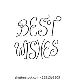 Best wishes lettering quote. Vector illustration of hand drawn calligraphy phrase. Elegant clipart for holiday greeting cards and invitations