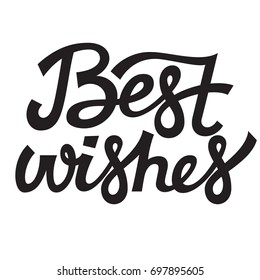 Best wishes lettering typography vector, clipart for cards, ink posters design vector illustration