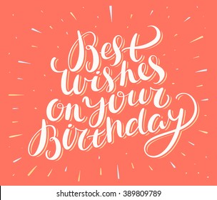 Best Wishes On Your Birthday. Happy Birthday Greeting card.
