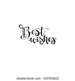 Best wishes phrase for card.  Hand drawn lettering. New Year card decoration. Quote isolated on white background.
