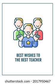 Best wishes to best teacher greeting card with color icon element. Celebrating teacher day. Postcard vector design. Decorative flyer with creative illustration. Notecard with congratulatory message