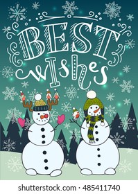 Best wishes unique hand lettering with funny cartoon snowman, winter forest and snow on the background. Great design elements for Xmas invitation or greeting card, flyer, print and holiday poster.
