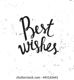 Best Wishes - unique handdrawn typography poster. Vector art for congratulation cards, banners and flyers.