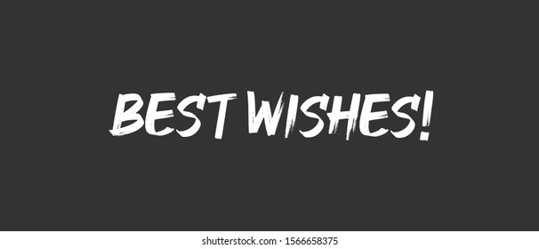 Best wishes vector text, lettering type sign. Maker ink font.