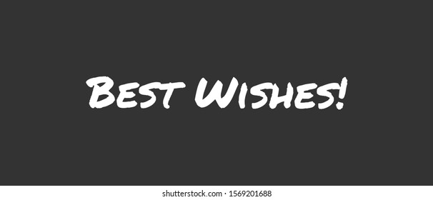 Best wishes vector text, lettering type sign. Maker ink font.