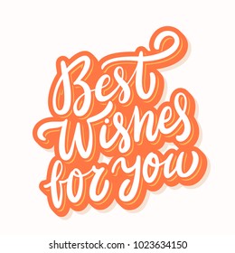 Best wishes for you. Greeting card.