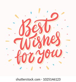 Best wishes for you. Greeting card.