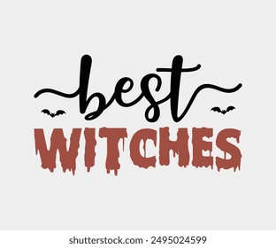 Best Witches, Halloween, Ghost, Spooky Season, witch, Halloween Funny, t shirt