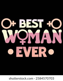 Best woman ever graphic design, women's day gifts idea, women's day design idea, women's day, International Women's Day, 8th march.