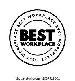 Best Workplace - an organization or company that is recognized for providing an exceptional work environment for its employees, text concept stamp