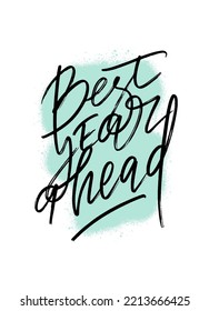 Best year ahead marker hand written graffiti style lettering on sprayed blue color background. Greeting card design. Vector illustration for stickers, social media posts, posters, banners, cards.