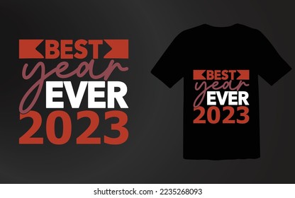 Best Year Ever 2023 T shirt Design File,Boy New Years Shirt,New Year T-shirt,Happy New Year Shirt