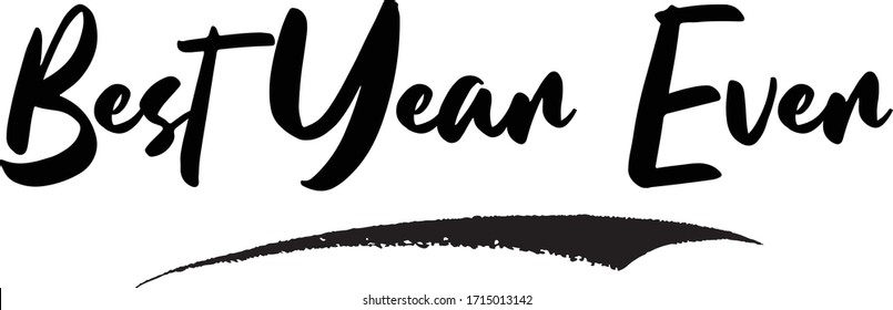 Best Year Ever Calligraphy Handwritten Lettering for Posters, Cards design, T-Shirts. 
Saying, Quote on Yellow Background