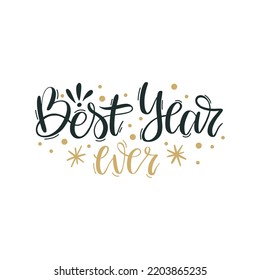 Best Year ever. Merry Christmas and Happy New Year lettering. Winter holiday greeting card, xmas quotes and phrases illustration set. Typography collection for banners, postcard, greeting cards, gifts