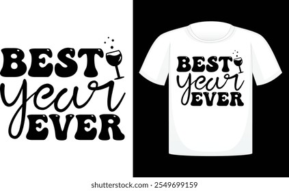 Best Year Ever Retro , Happy New Year Design , New year t shirt Designs , Retro t shirt Design