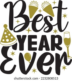 Best Year Ever SVG Printable Vector Illustration